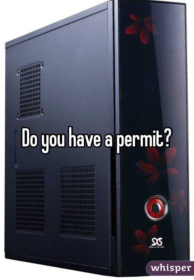 Do you have a permit?