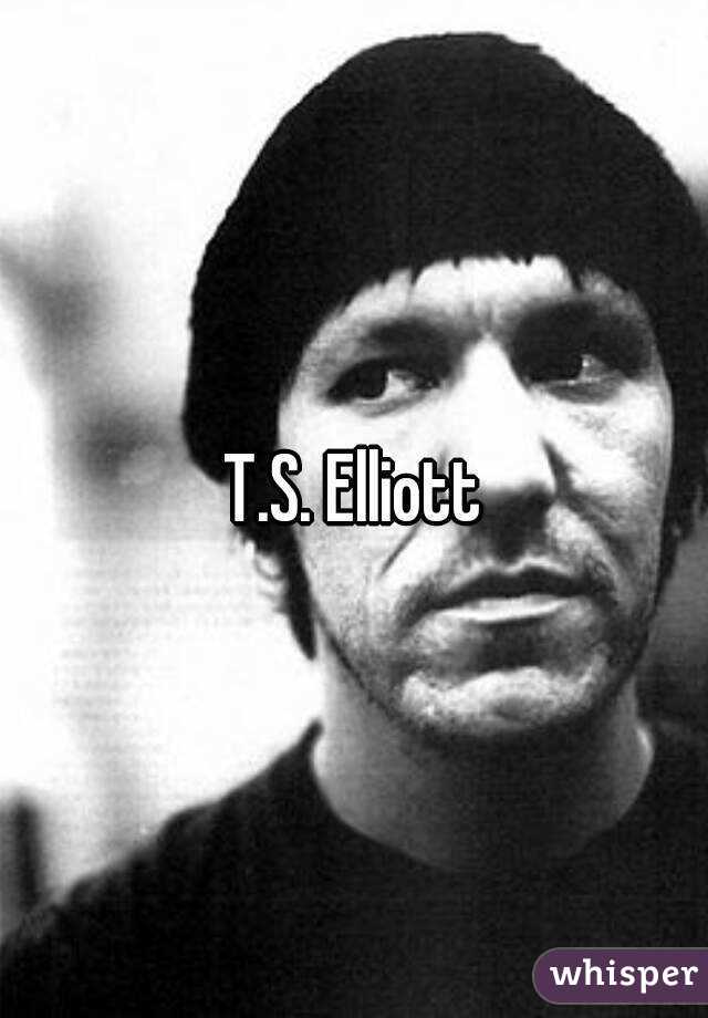 T.S. Elliott