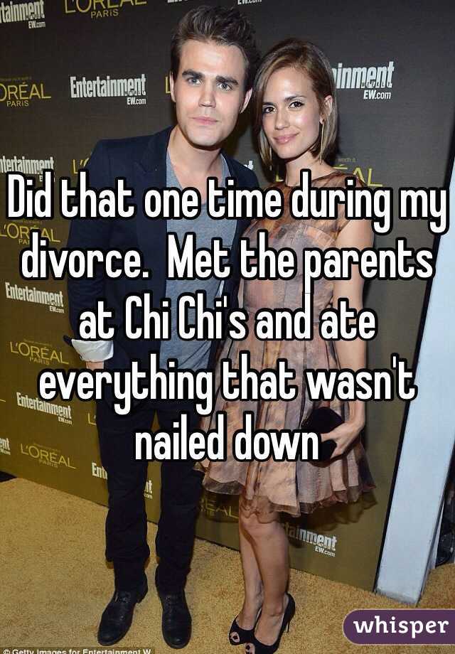 Did that one time during my divorce.  Met the parents at Chi Chi's and ate everything that wasn't nailed down