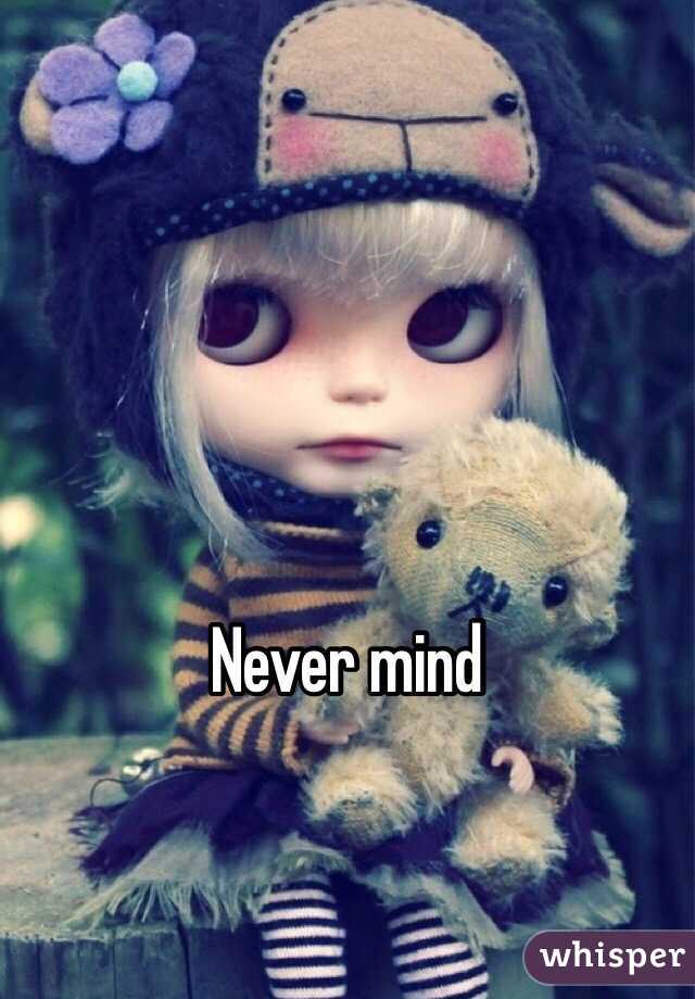 Never mind 