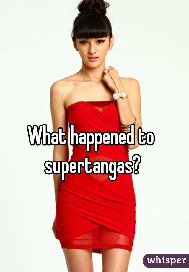 What happened to supertangas?