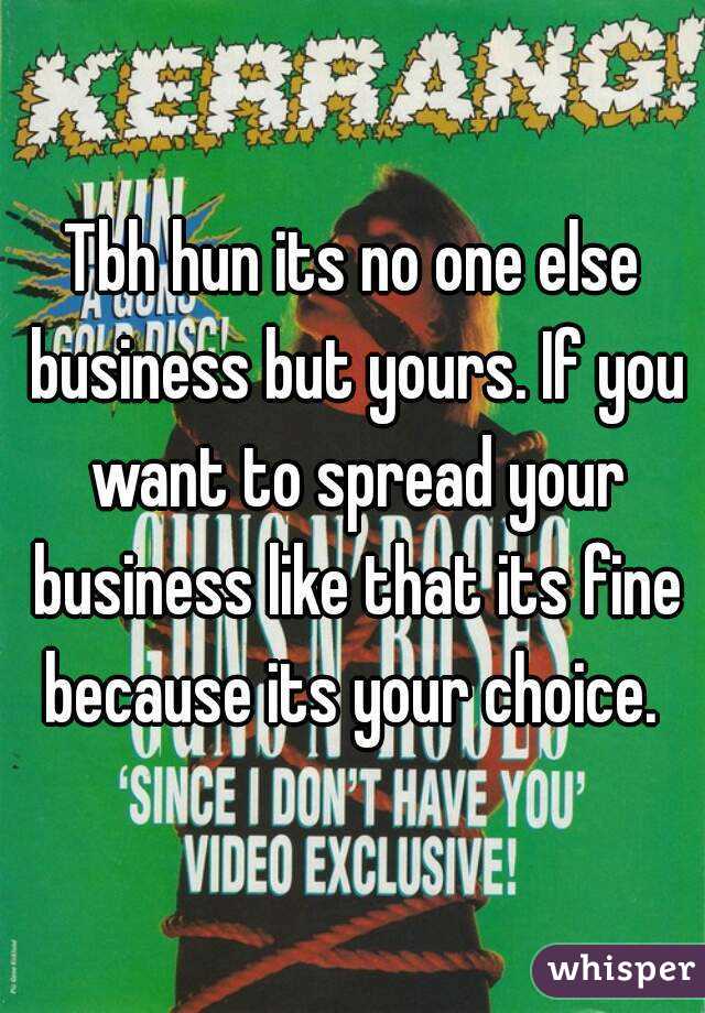Tbh hun its no one else business but yours. If you want to spread your business like that its fine because its your choice. 