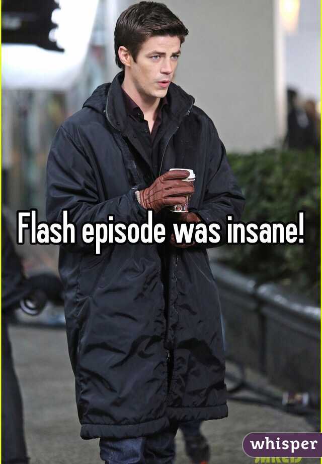 Flash episode was insane!