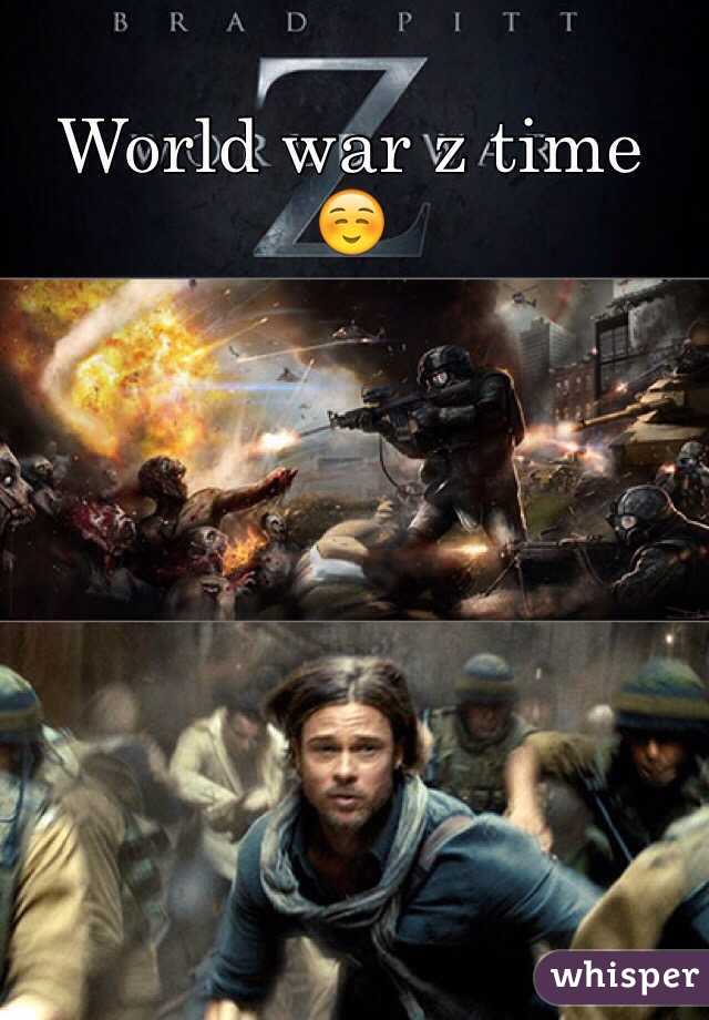World war z time ☺️