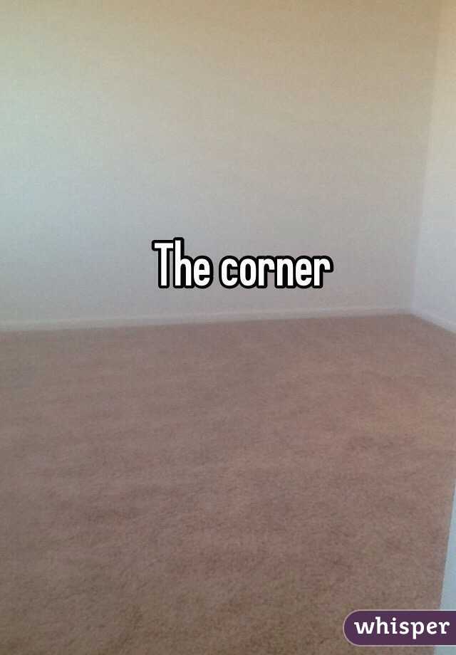 The corner 