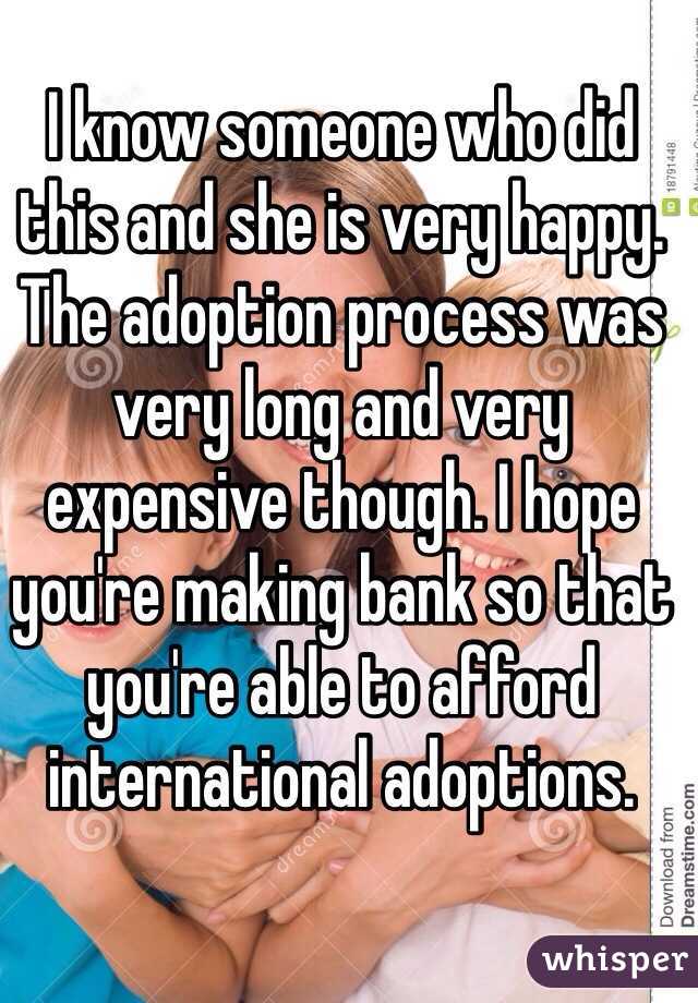 I know someone who did this and she is very happy. The adoption process was very long and very expensive though. I hope you're making bank so that you're able to afford international adoptions.