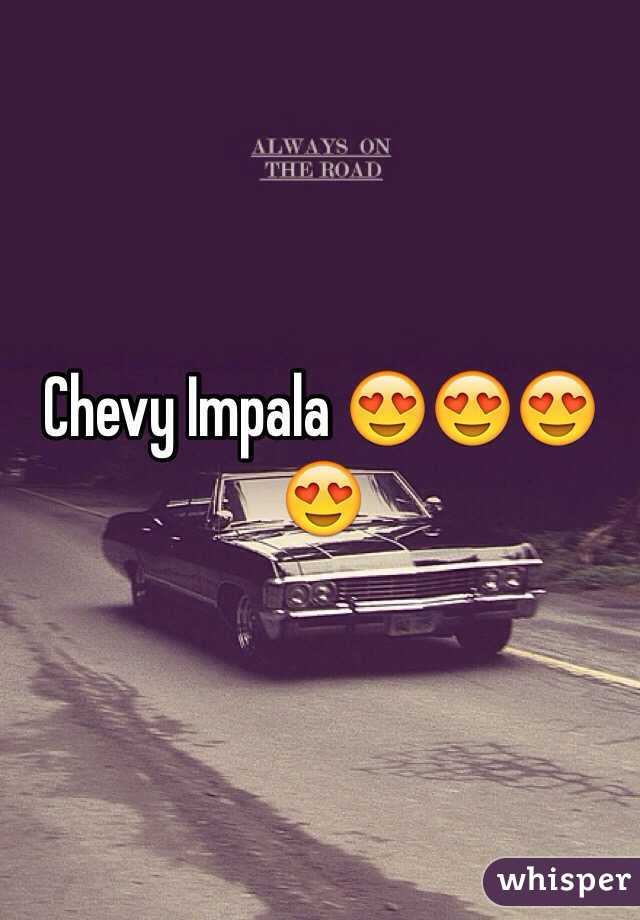 Chevy Impala 😍😍😍😍