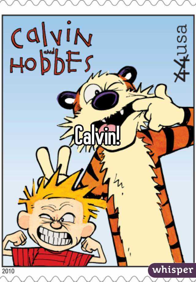 Calvin!