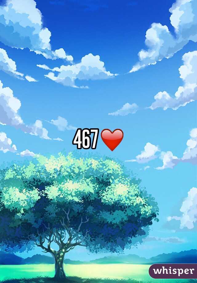 467❤️