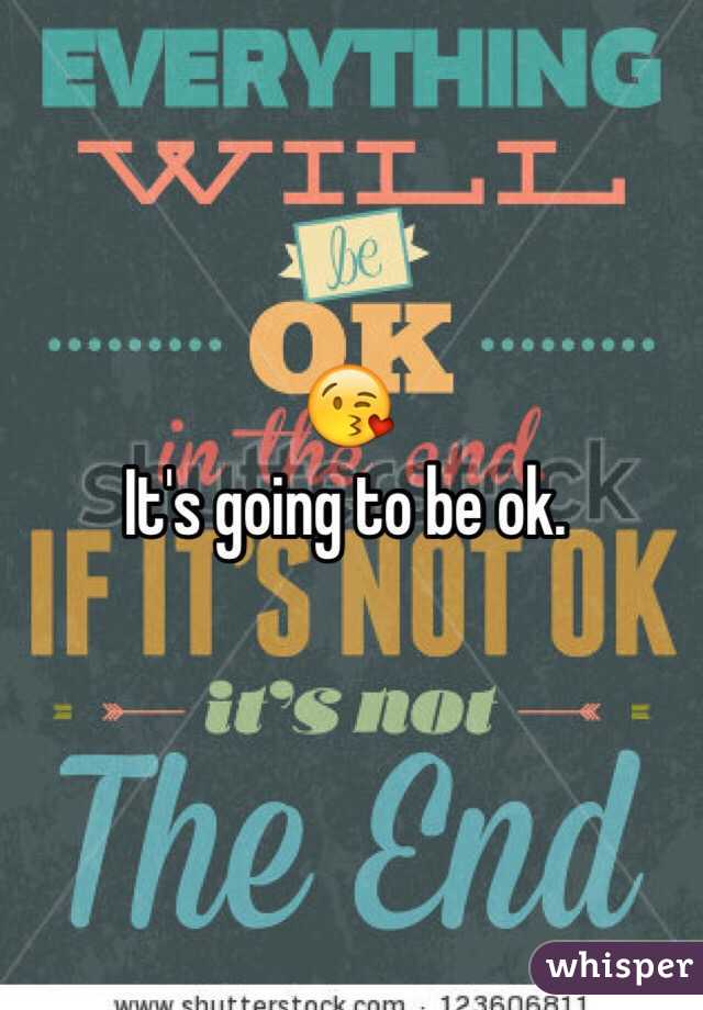 😘 
It's going to be ok.