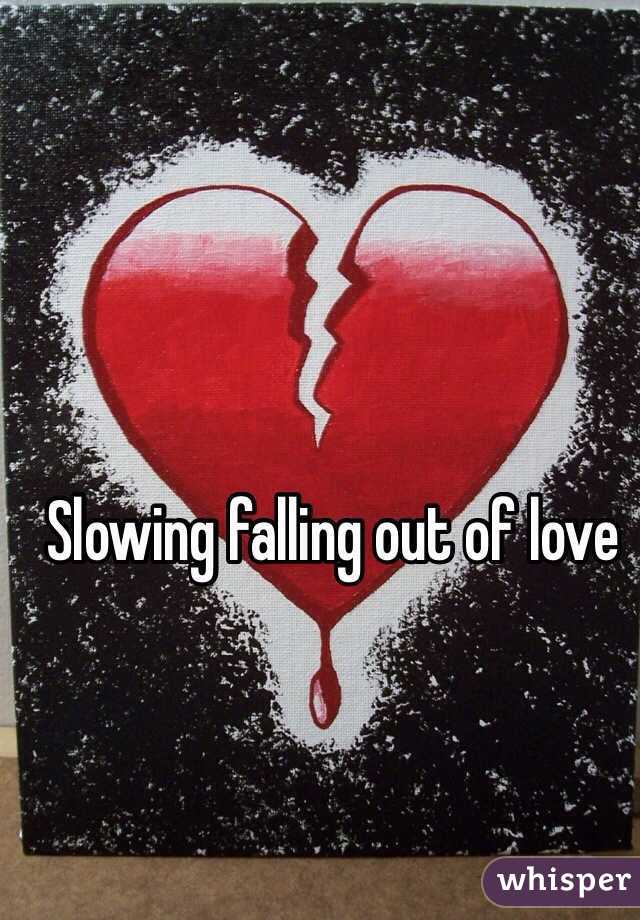 Slowing falling out of love