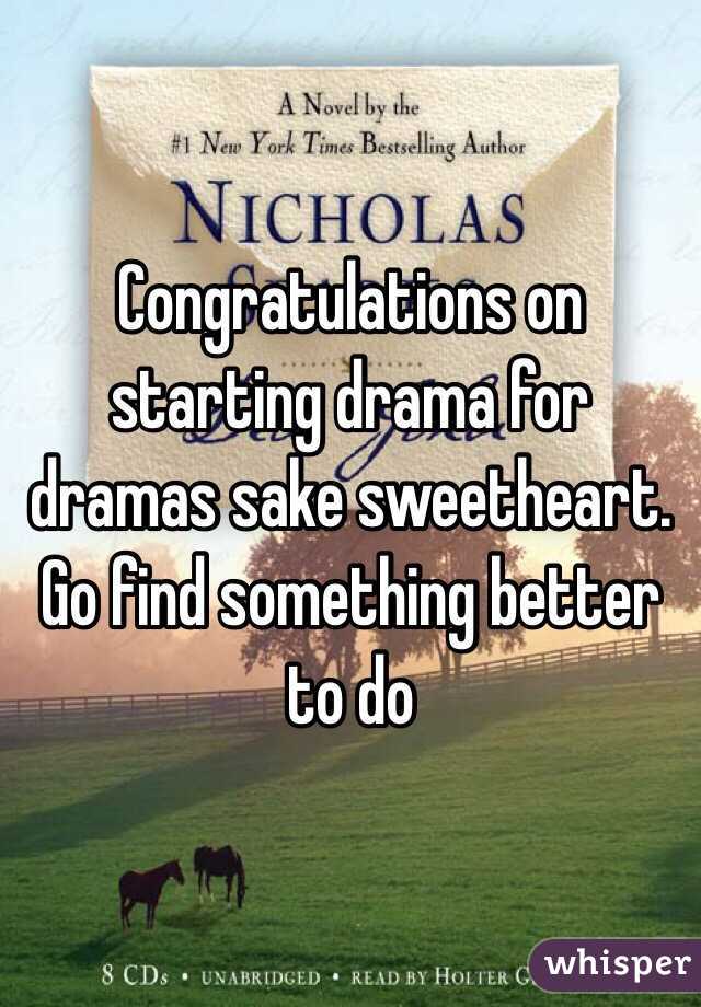 Congratulations on starting drama for dramas sake sweetheart. Go find something better to do