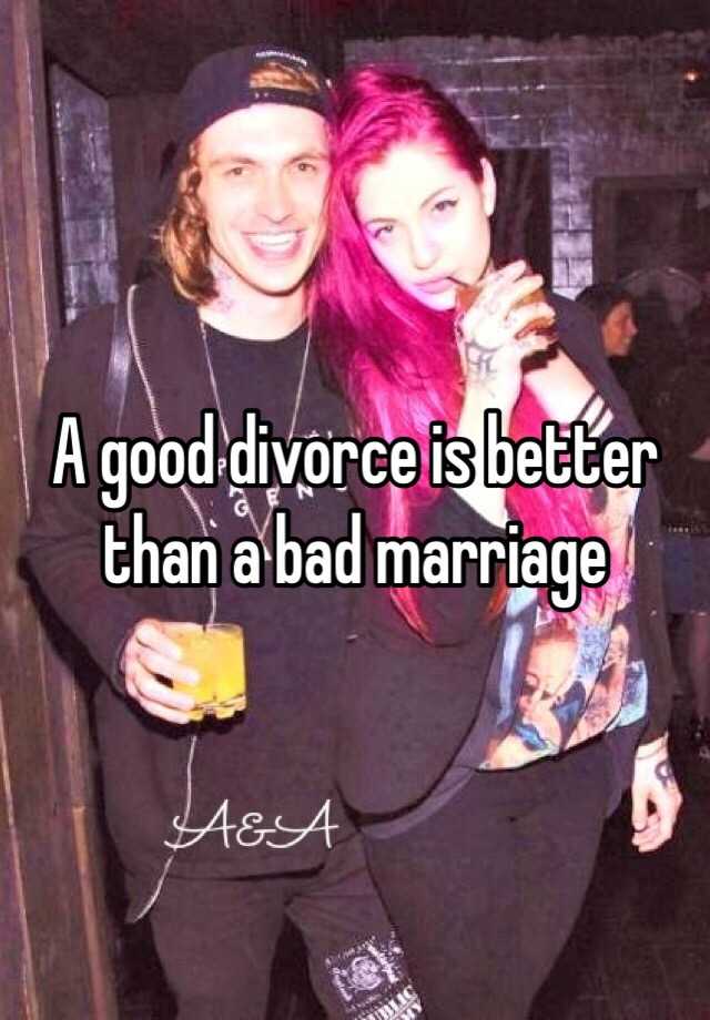 a-good-divorce-is-better-than-a-bad-marriage