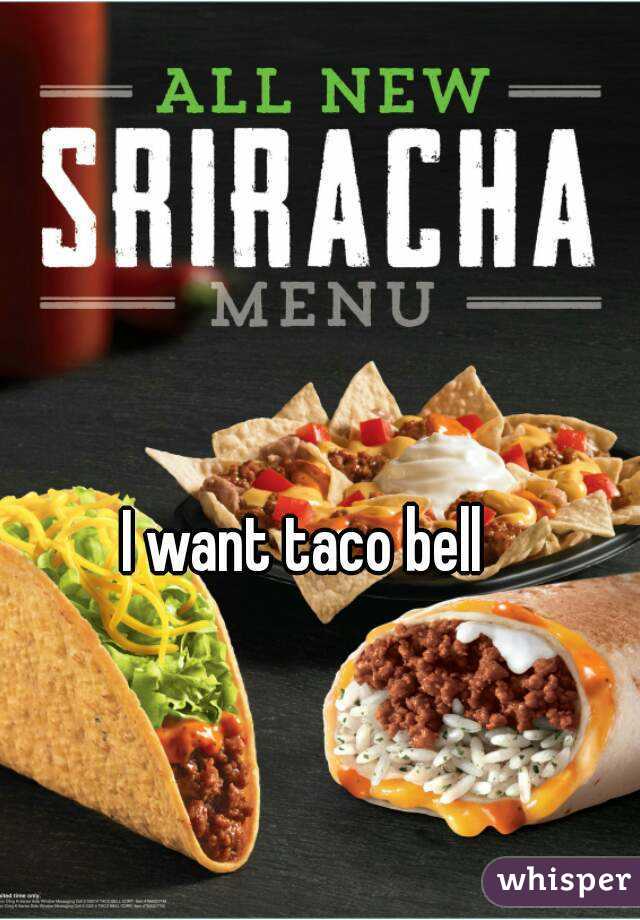 I want taco bell