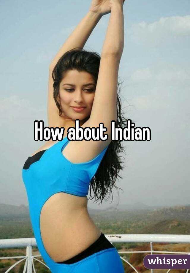 How about Indian 