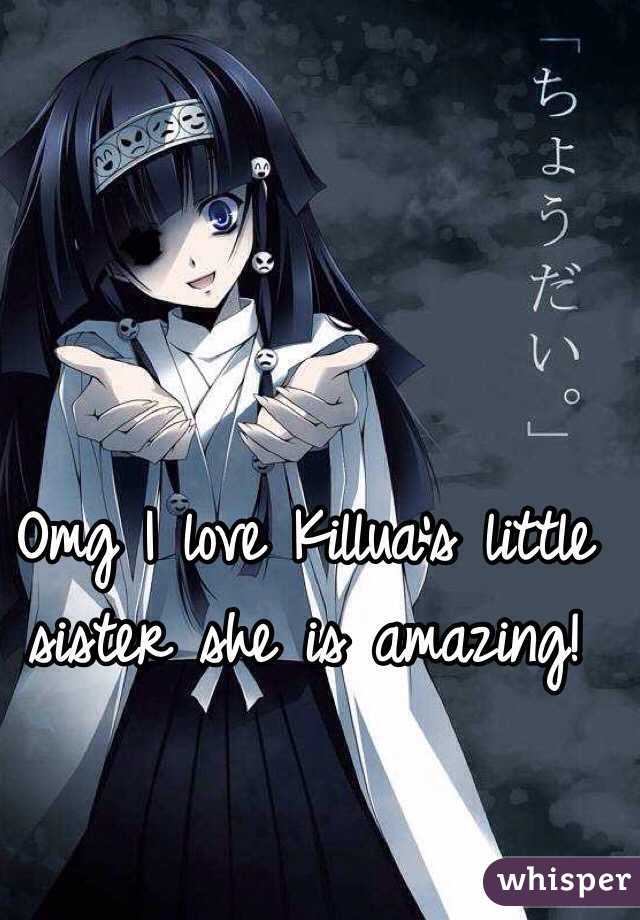 Omg I love Killua's little sister she is amazing!