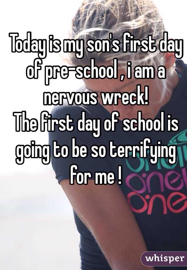 Today is my son's first day of pre-school , i am a nervous wreck! 
The first day of school is going to be so terrifying for me ! 