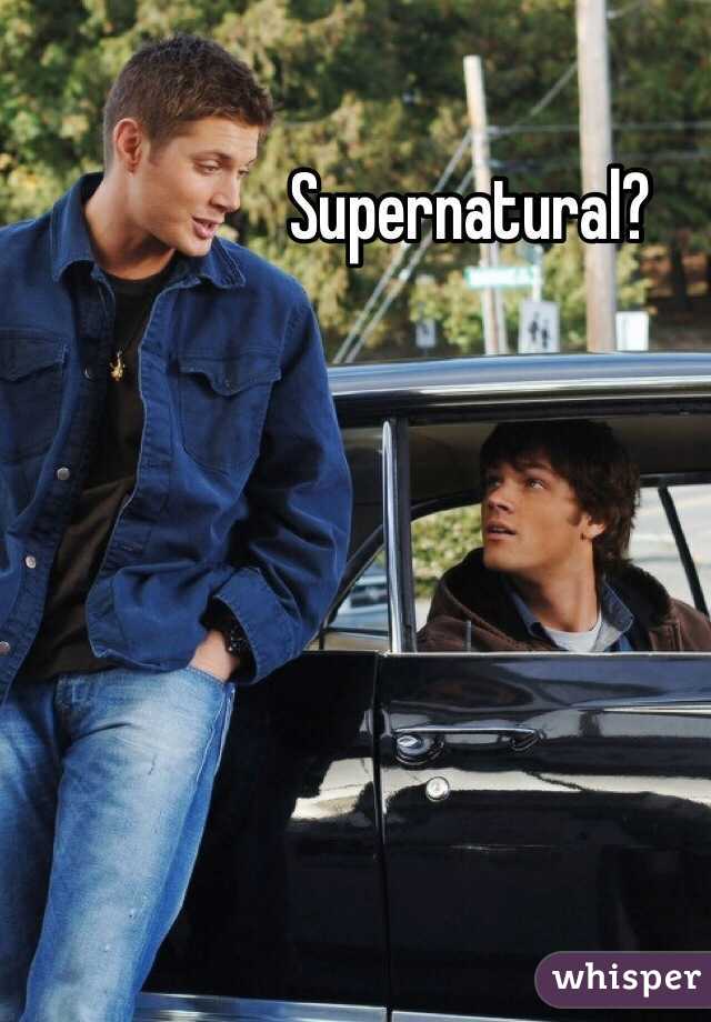 Supernatural?