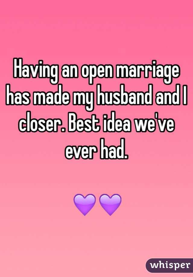Having an open marriage has made my husband and I closer. Best idea we've ever had. 

💜💜
