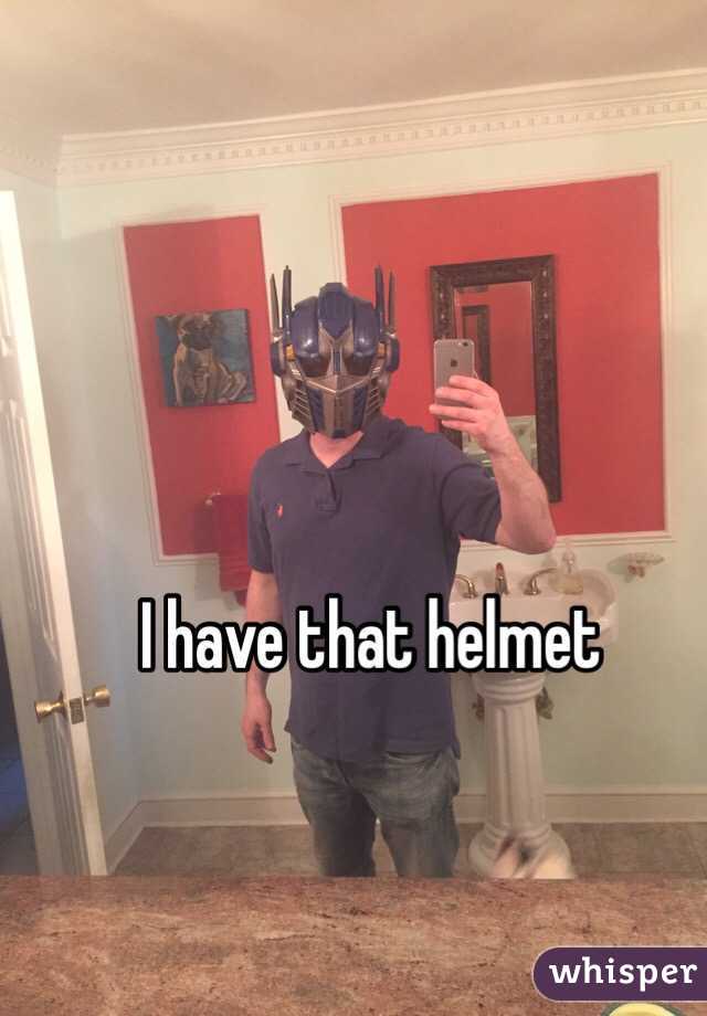 I have that helmet 