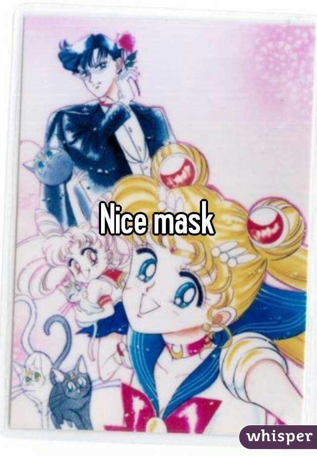 Nice mask