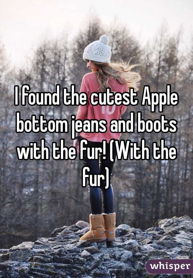 I found the cutest Apple bottom jeans and boots with the fur! (With the fur)