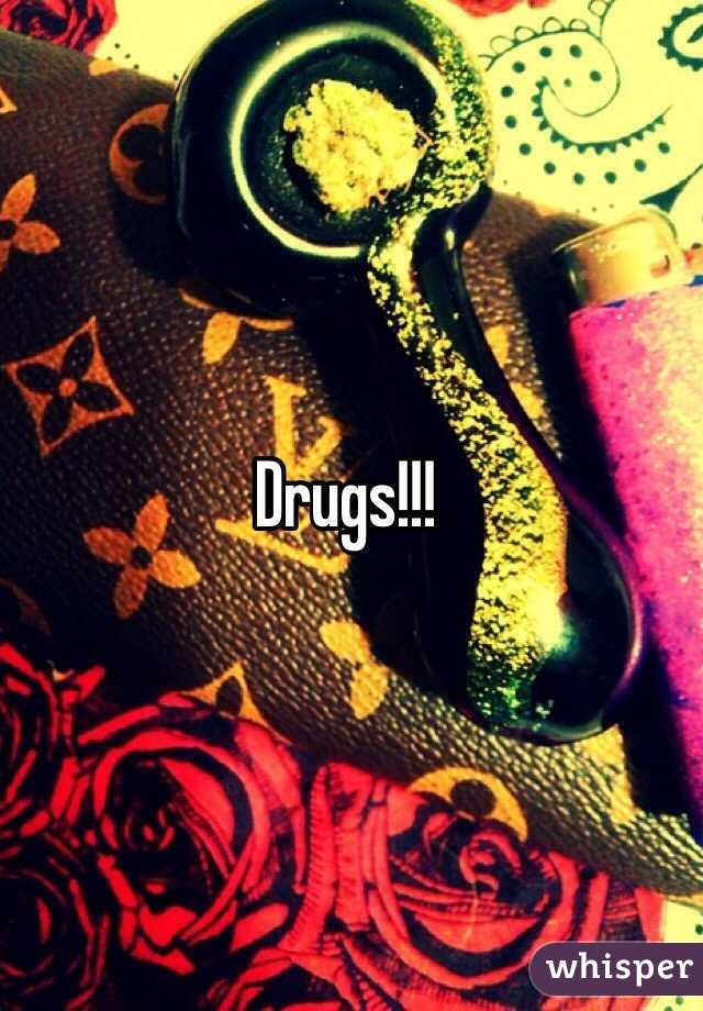 Drugs!!!