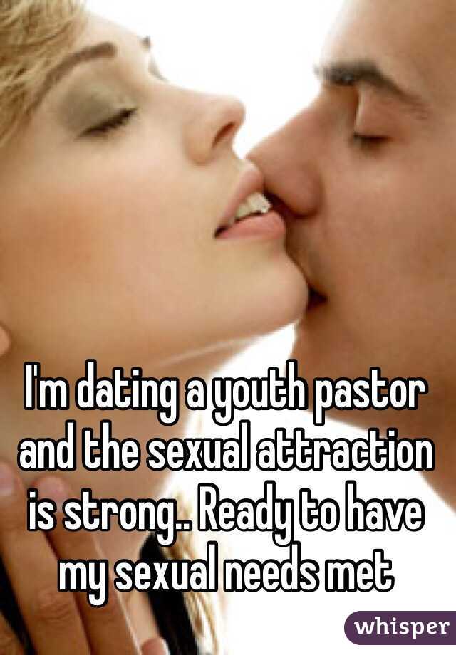 I'm dating a youth pastor and the sexual attraction is strong.. Ready to have my sexual needs met 