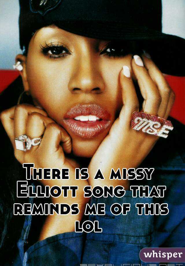 There is a missy Elliott song that reminds me of this lol 
