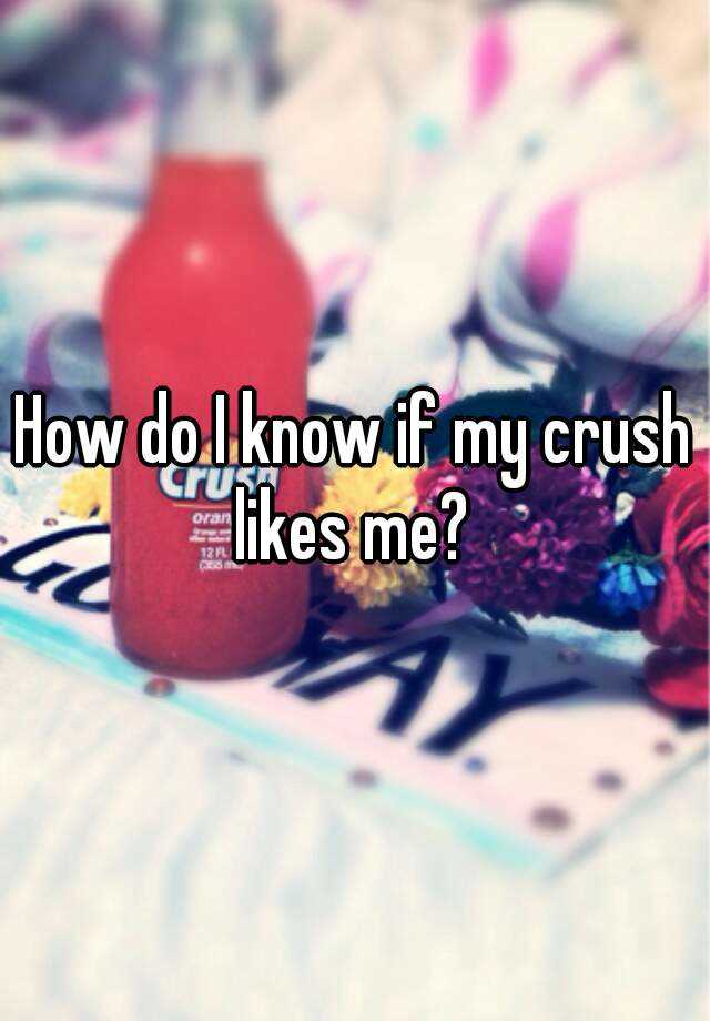 How Do I Know If My Crush Likes Me Over Text