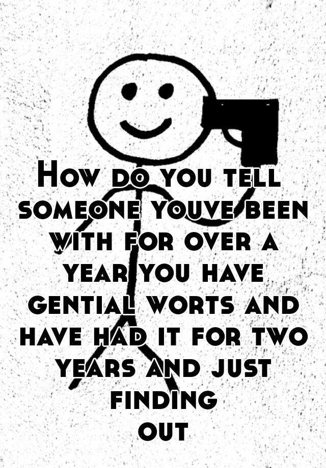 how-do-you-tell-someone-youve-been-with-for-over-a-year-you-have