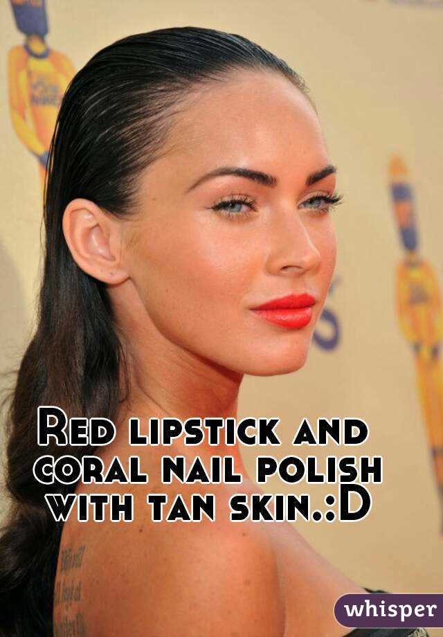 Red lipstick and coral nail polish with tan skin.:D