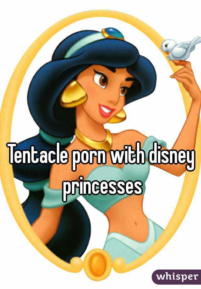 Tentacle porn with disney princesses