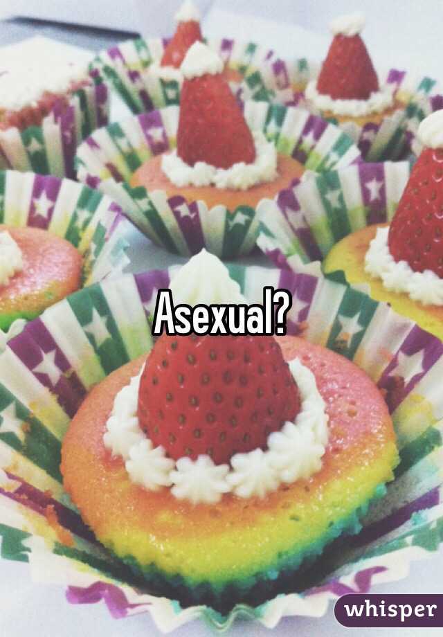 Asexual? 