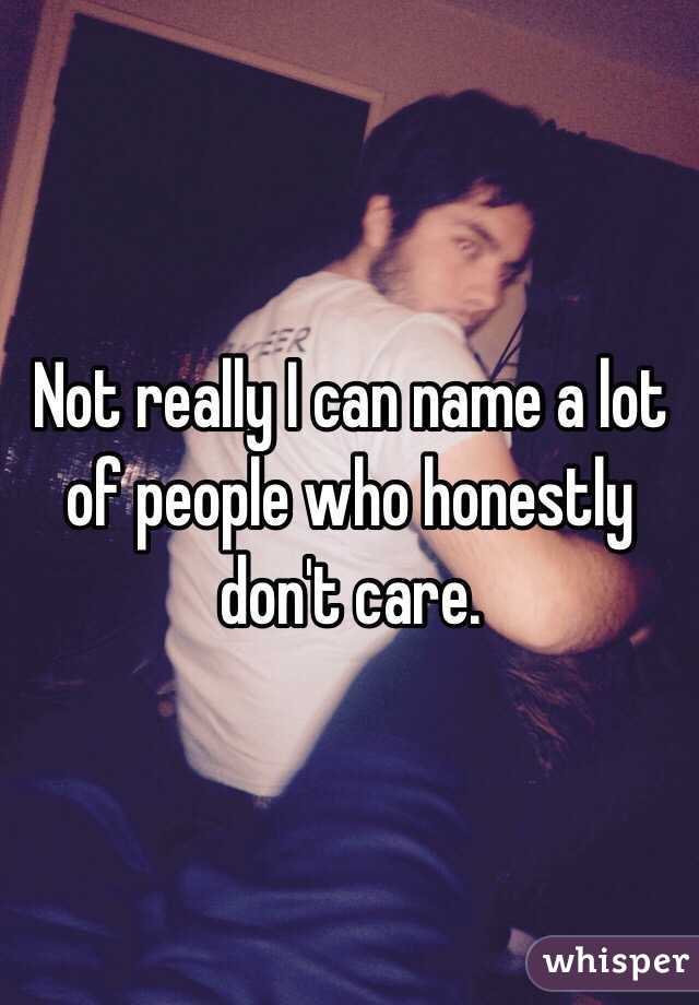 Not really I can name a lot of people who honestly don't care. 