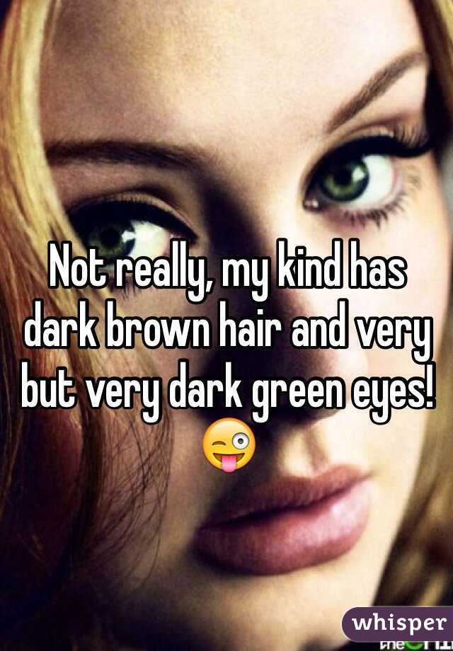 Not really, my kind has dark brown hair and very but very dark green eyes! 😜