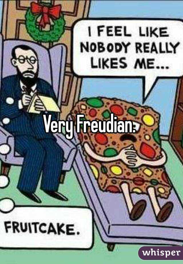 Very Freudian. 