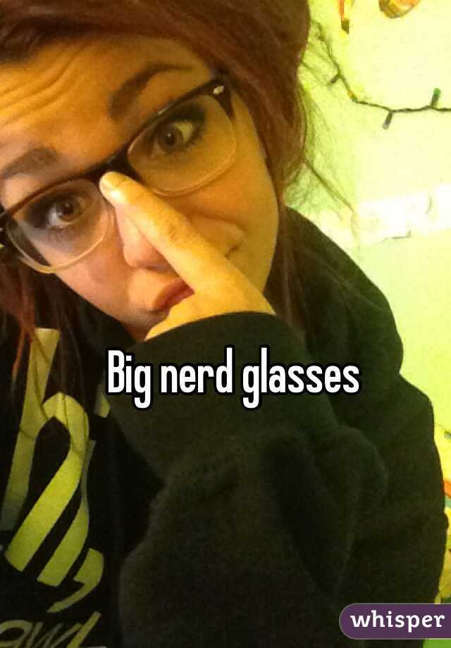 Big nerd glasses