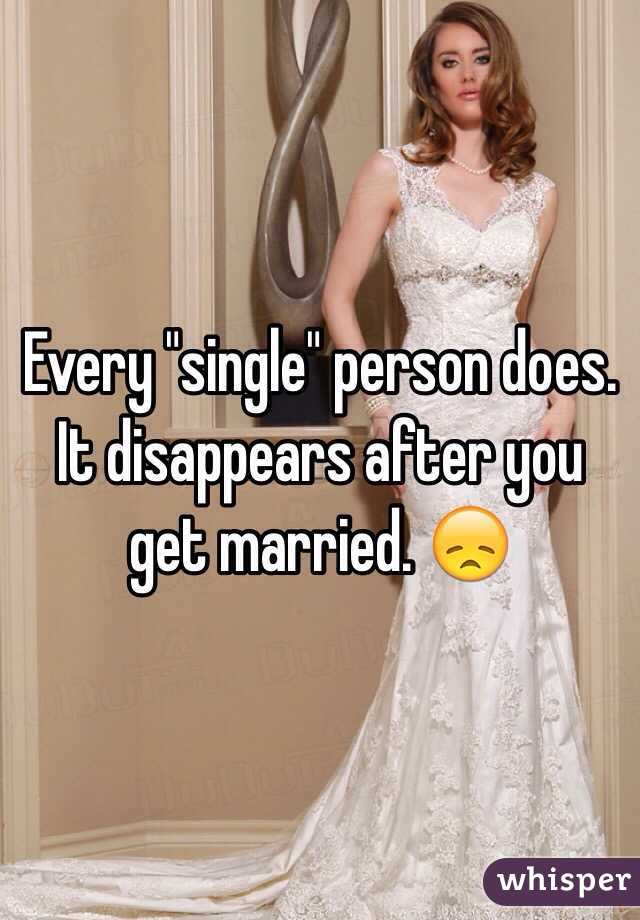 Every "single" person does. It disappears after you get married. 😞