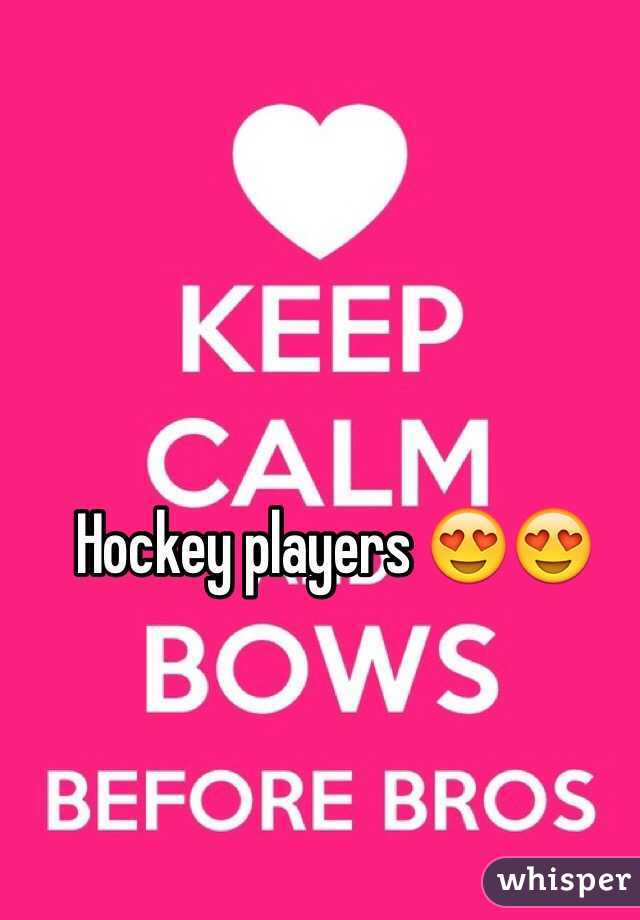 Hockey players 😍😍