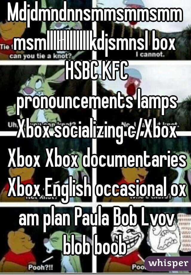 Mdjdmndnnsmmsmmsmmmsmllllłllllllllkdjsmnsl box HSBC KFC pronouncements lamps Xbox socializing c/Xbox Xbox Xbox documentaries Xbox English occasional ox am plan Paula Bob Lvov blob boob 