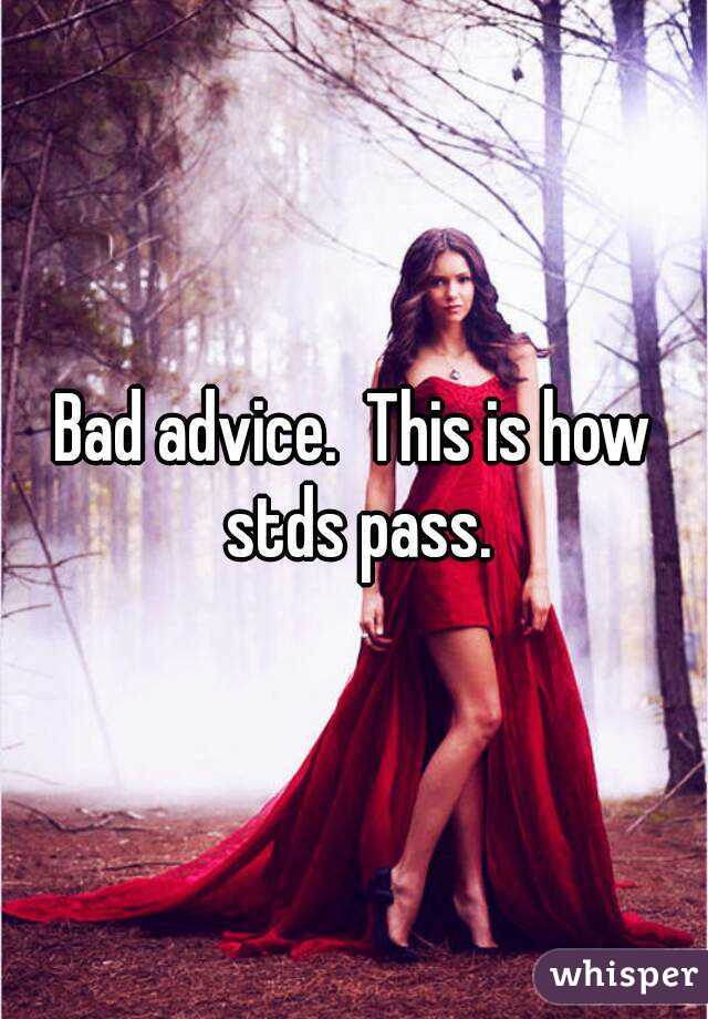 Bad advice.  This is how stds pass.