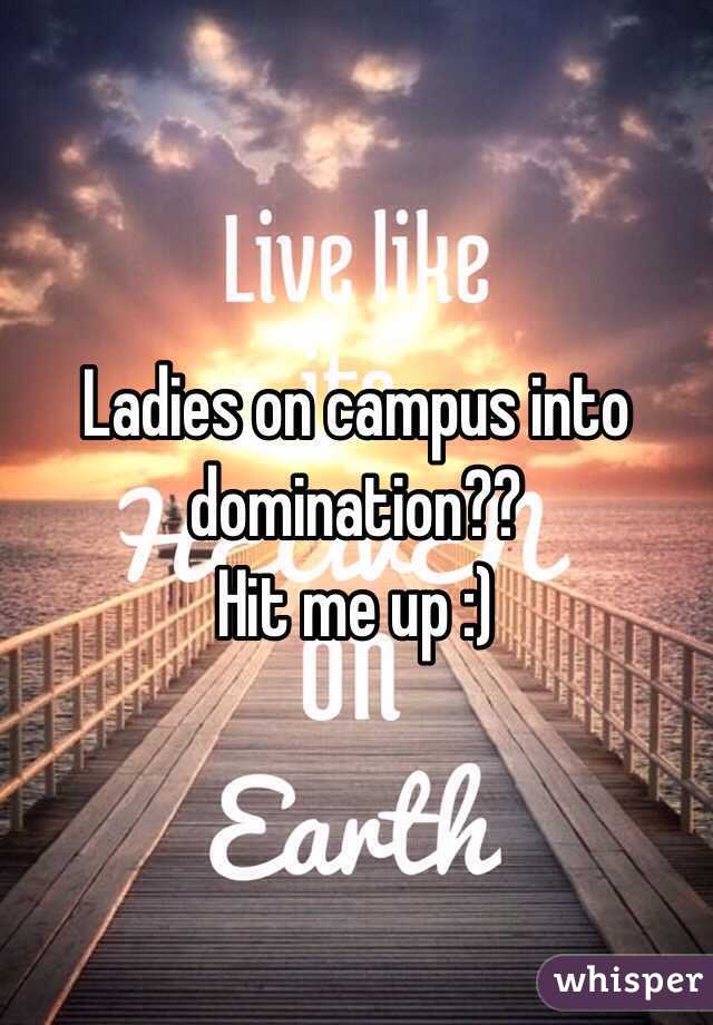 Ladies on campus into domination??
Hit me up :)