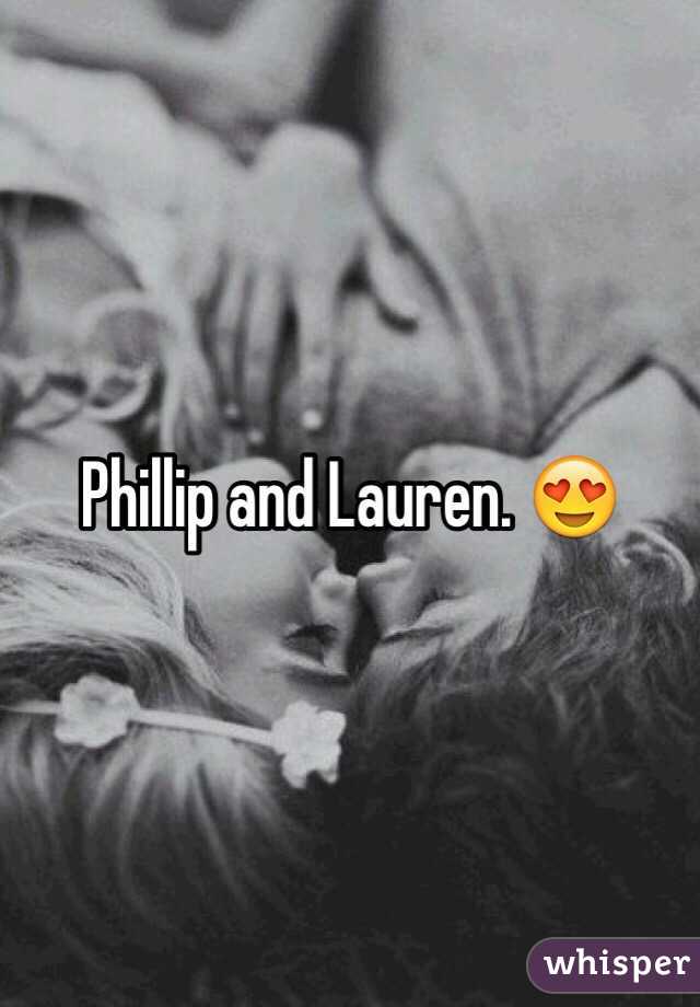 Phillip and Lauren. 😍