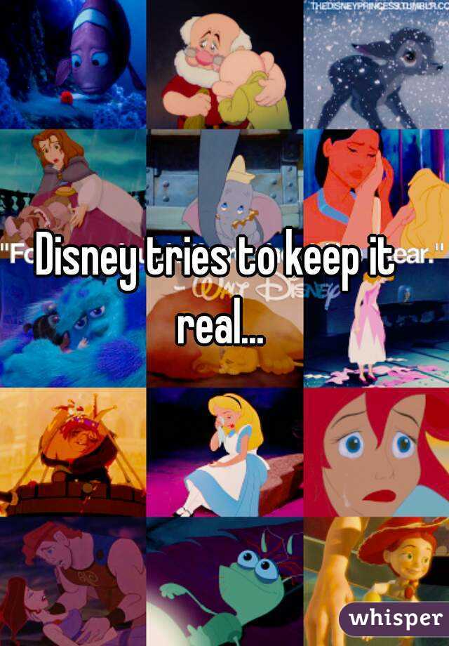 Disney tries to keep it real...