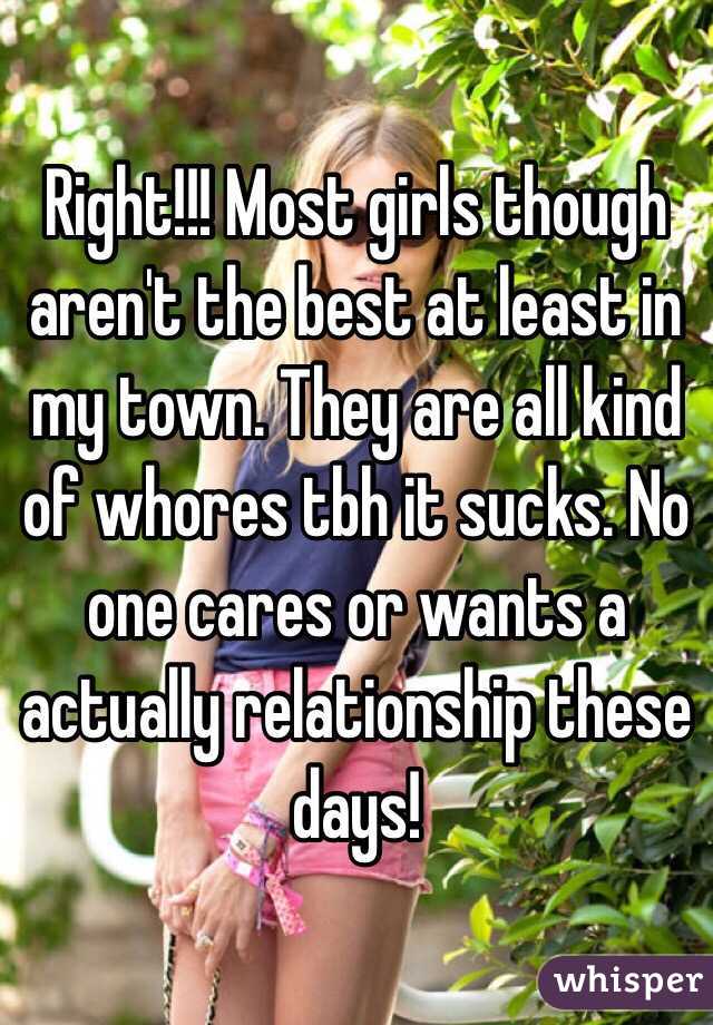 Right!!! Most girls though aren't the best at least in my town. They are all kind of whores tbh it sucks. No one cares or wants a actually relationship these days!