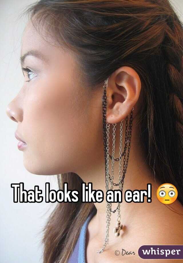 That looks like an ear! 😳