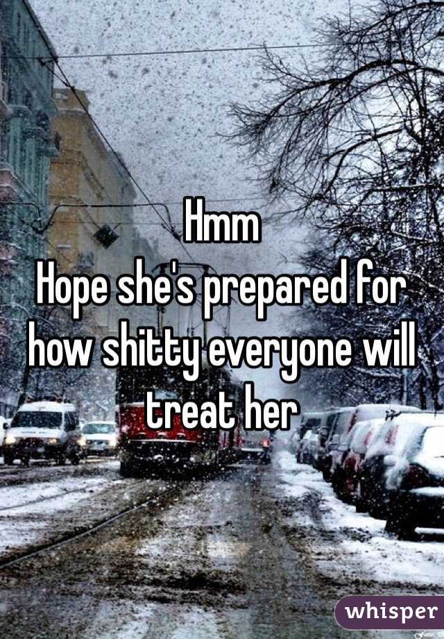 Hmm
Hope she's prepared for how shitty everyone will treat her