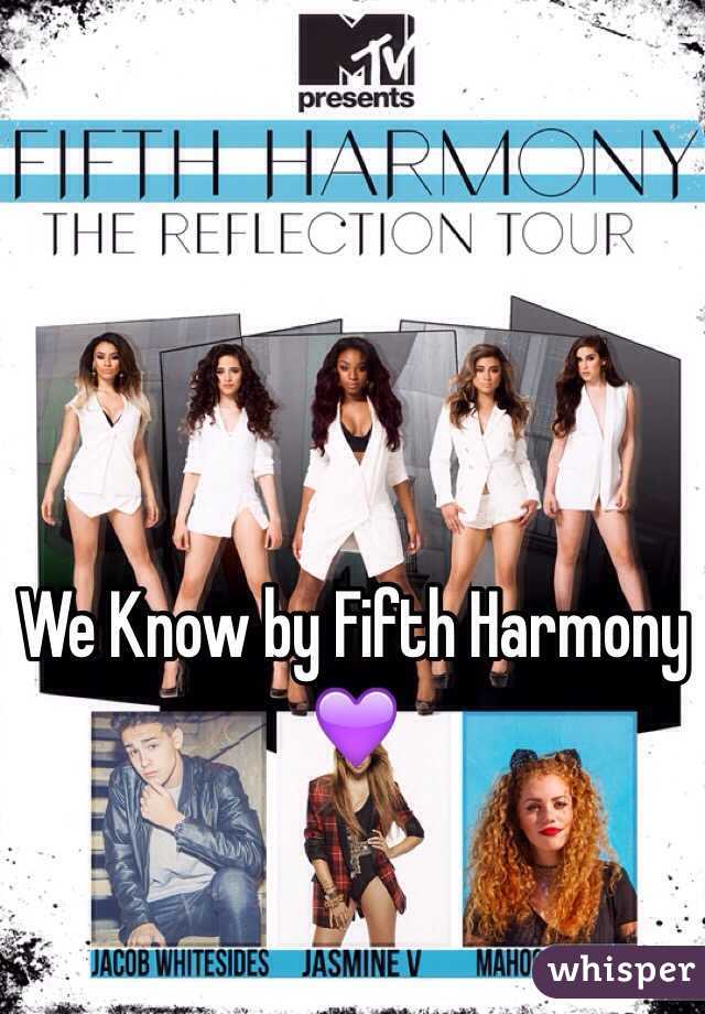 We Know by Fifth Harmony 💜