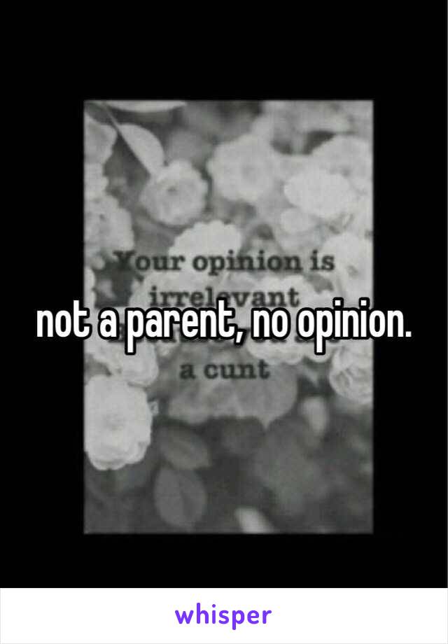 not a parent, no opinion. 